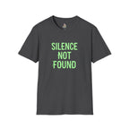 Silence Not Found T-Shirt
