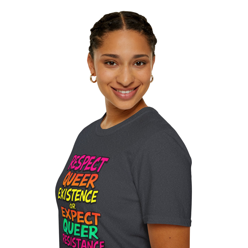 Respect Queer Existence or Expect Queer Resistance T-Shirt
