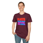 Pride Statement T-Shirt - Hate Never Made Anyone Less Queer