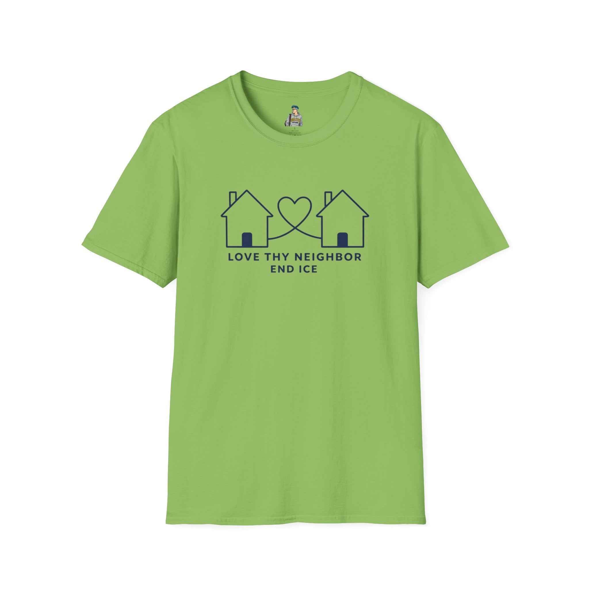T-Shirt — "Love Thy Neighbor END ICE