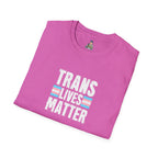 Trans Lives Matter Unisex Softstyle T-Shirt - Support LGBTQ+ Rights