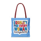 Equality for Every Woman, Everywhere Tote Bag