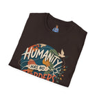Humanity Has No Borders T-Shirt — Earth & Peace Graphic Tee