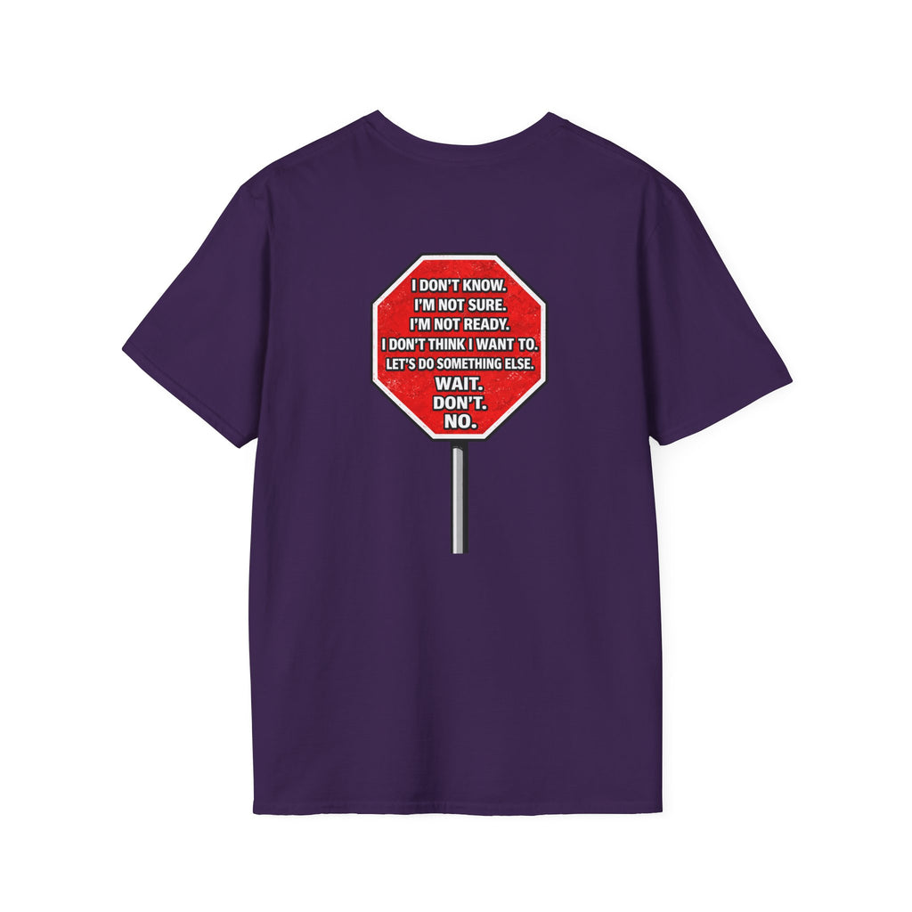 She Said STOP You Will Stop - Graphic T-Shirt