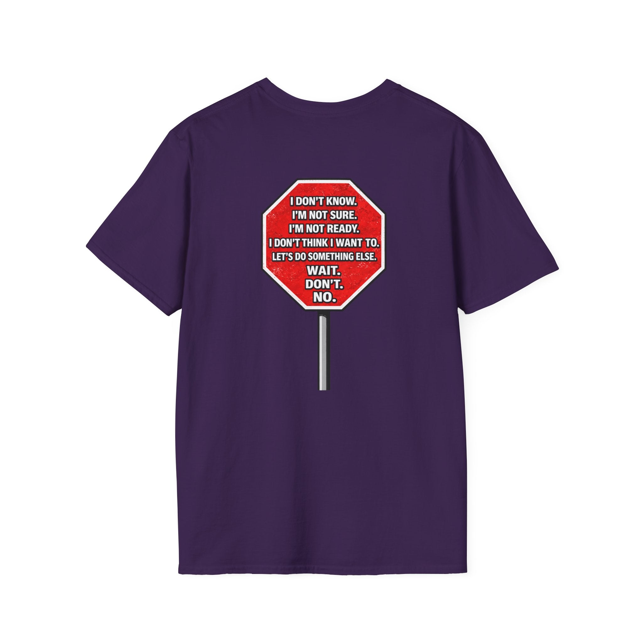 She Said STOP You Will Stop - Graphic T-Shirt
