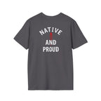 Born From this Land Native and Proud T-Shirt