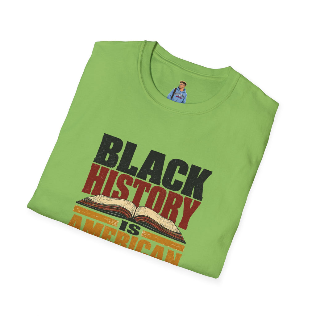 Black History Is American History T-Shirt