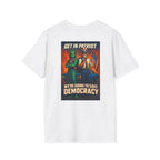 Patriotic Statement T-Shirt - Get In Patriot. We're Going to Save Democracy