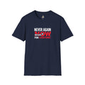 Unisex Softstyle T-Shirt - Never Again Now Means Now. For Everyone! Resist Fascism, End Genocide - EqualiTees.Me