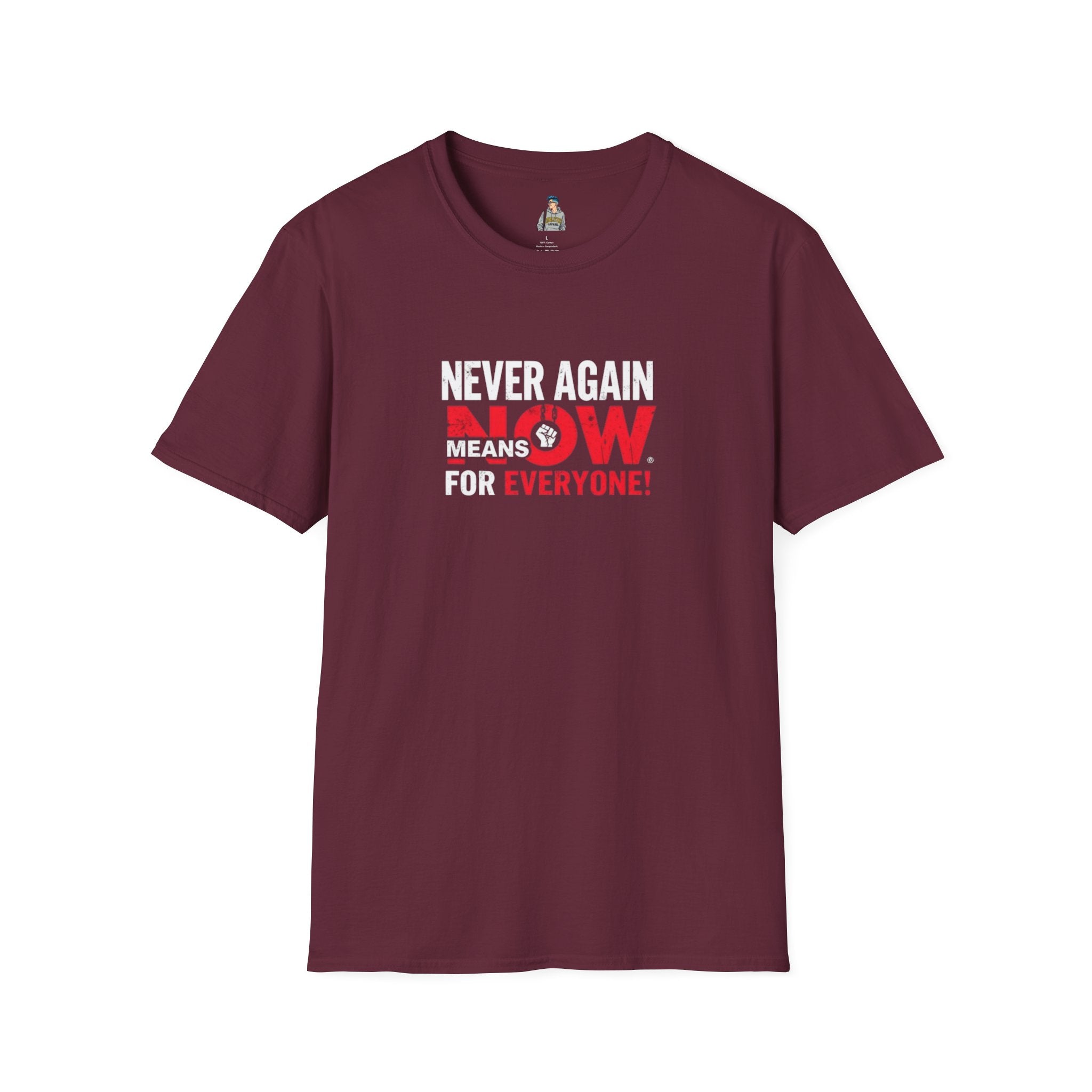 Unisex Softstyle T-Shirt - Never Again Now Means Now. For Everyone! Resist Fascism, End Genocide