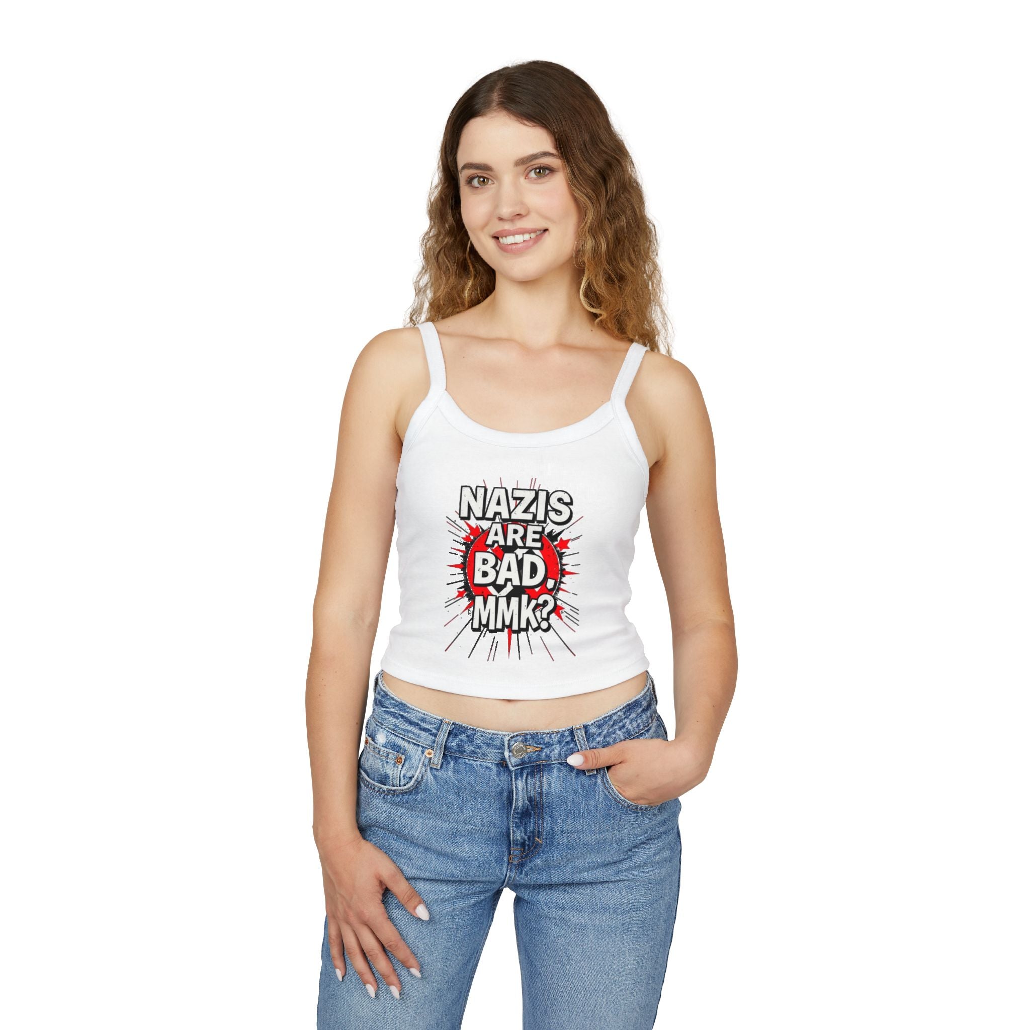 Women's Spaghetti Strap Tank Top - "Nazis Are Bad, MMK?" Graphic Tee for Social Justice Advocates