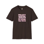 Project 2025 We F**KING Told You So Political Protest Tee