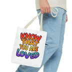 Know That You Are Loved Text Design Tote Bag