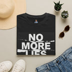 No More Lies T-Shirt — Bold Protest Graphic Tee