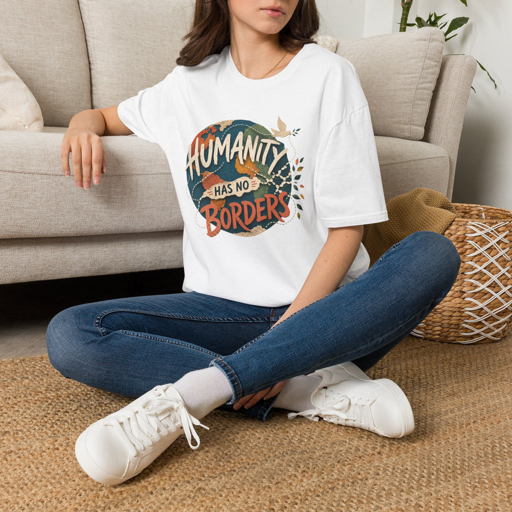 Humanity Has No Borders T-Shirt — Earth & Peace Graphic Tee