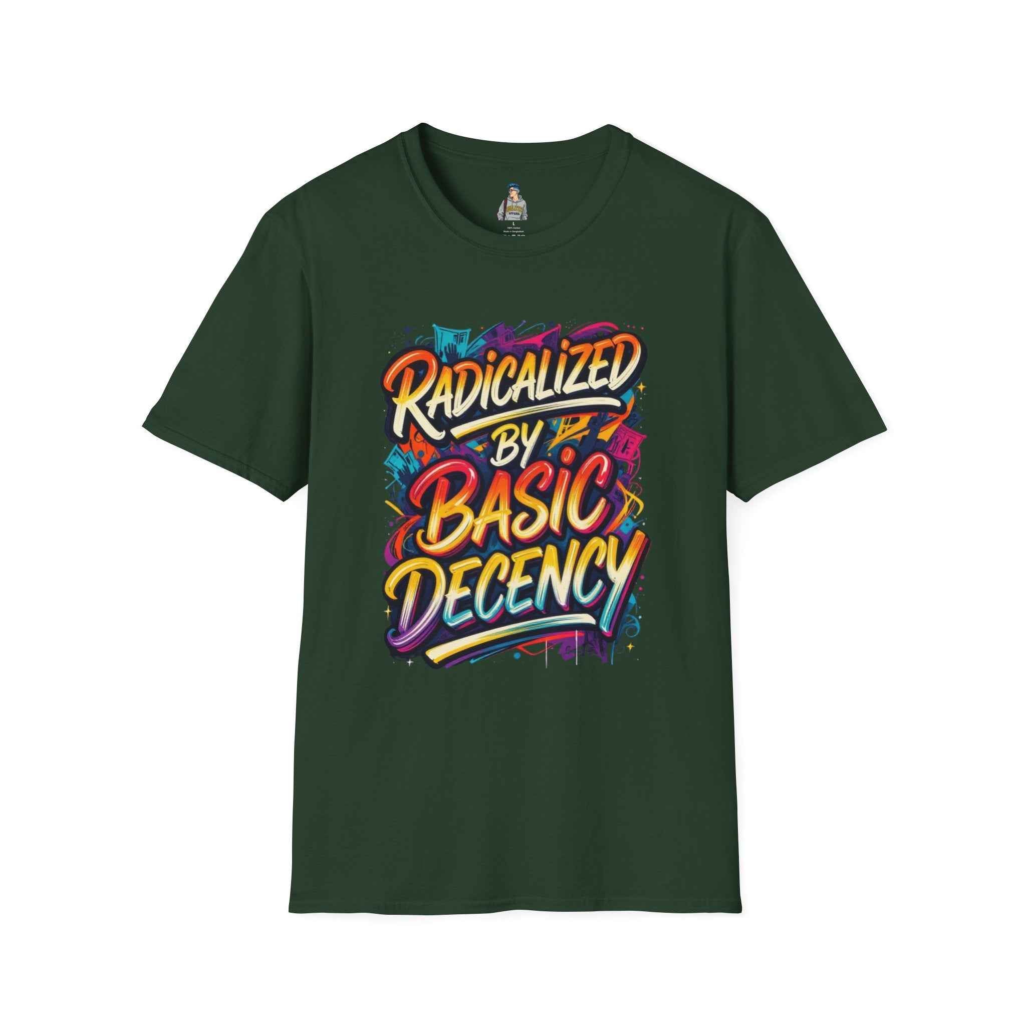 T-Shirt — "Radicalized by Basic Decency" Colorful Graffiti Typography Tee