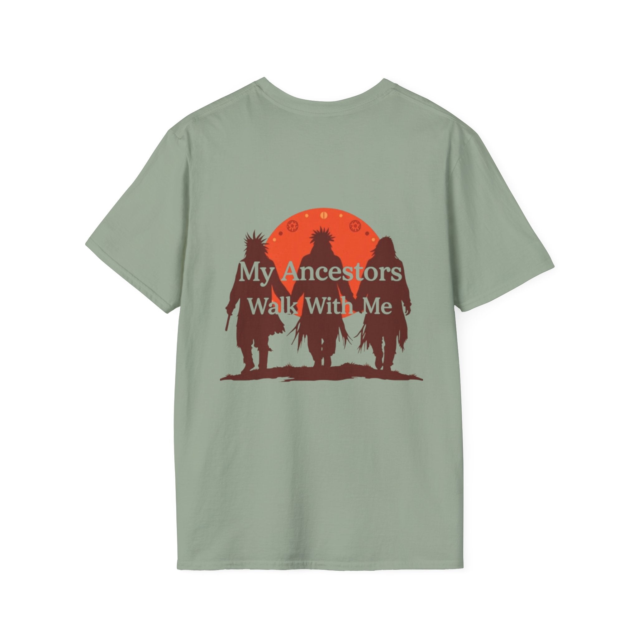My Ancestors Walk With Me Unisex T-Shirt