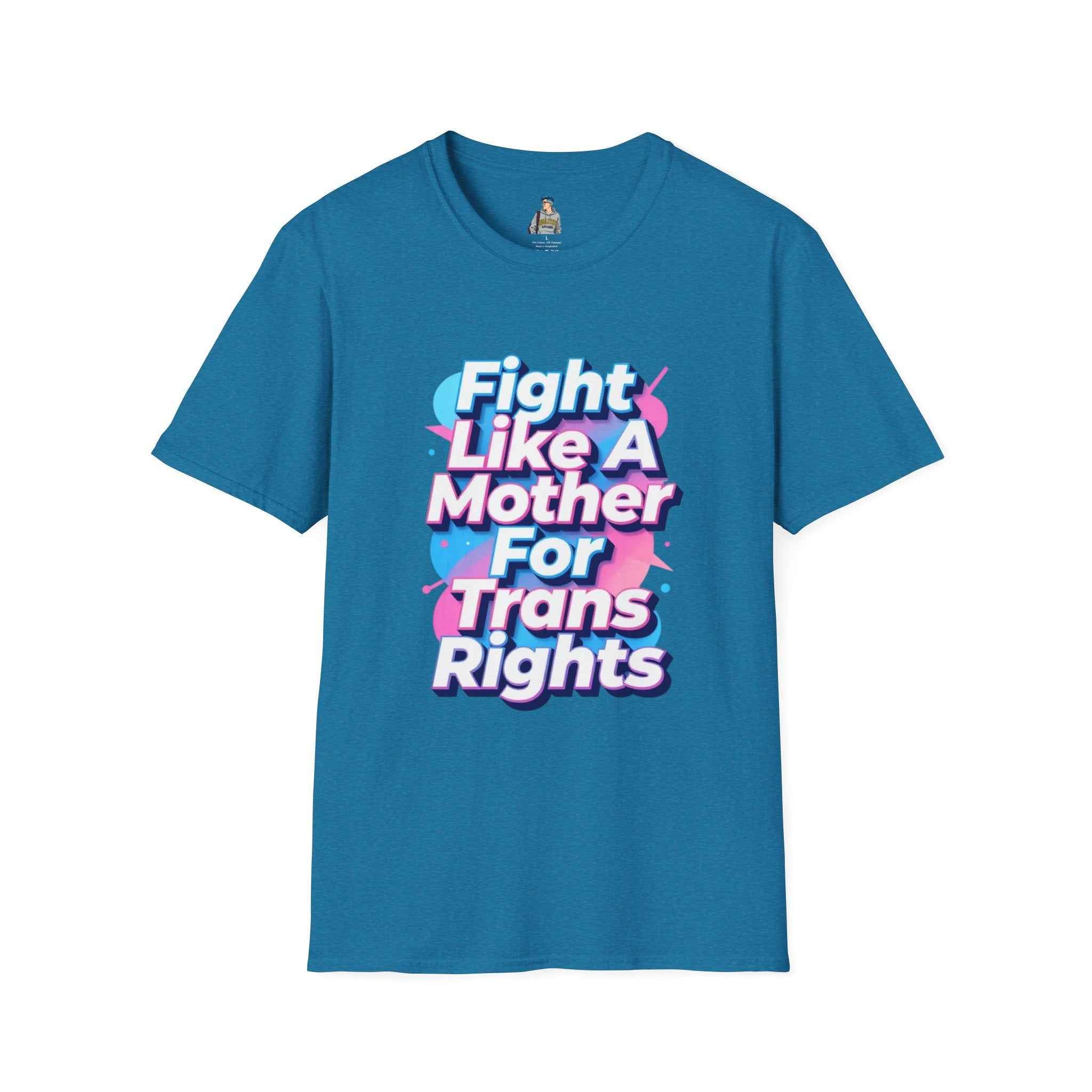Fight Like A Mother For Trans Rights T-Shirt