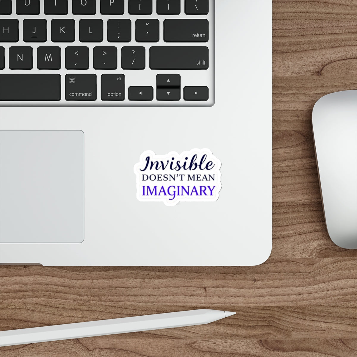 Die-Cut Stickers - INVISIBLE DOESN'T MEAN IMAGINARY