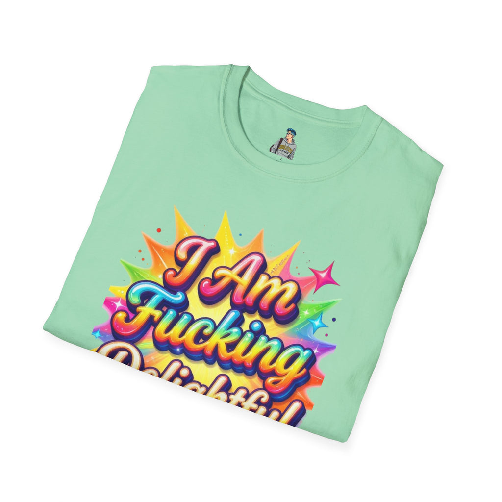 I Am Fucking Delightful T-Shirt - Bold Rainbow Self-Love Graphic Tee