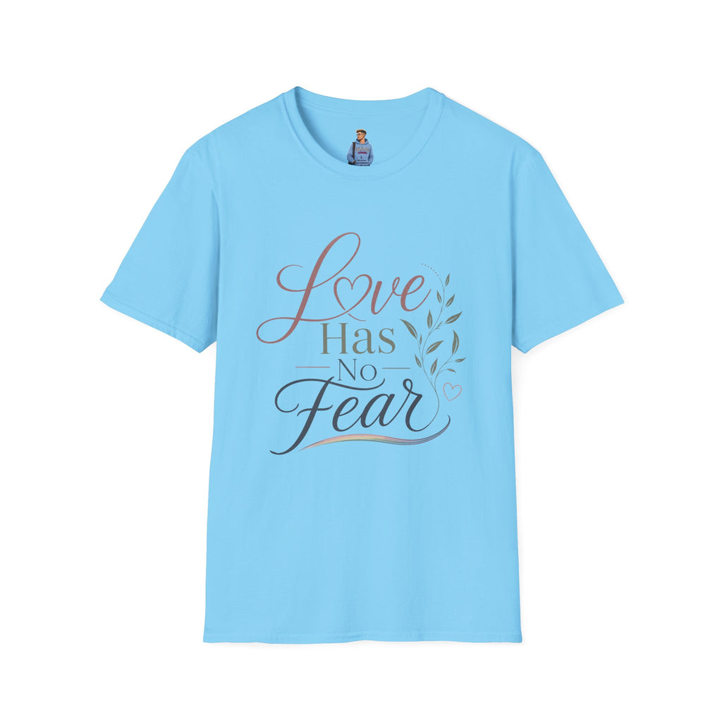 Love Has No Fear T-Shirt — Inspirational Tee