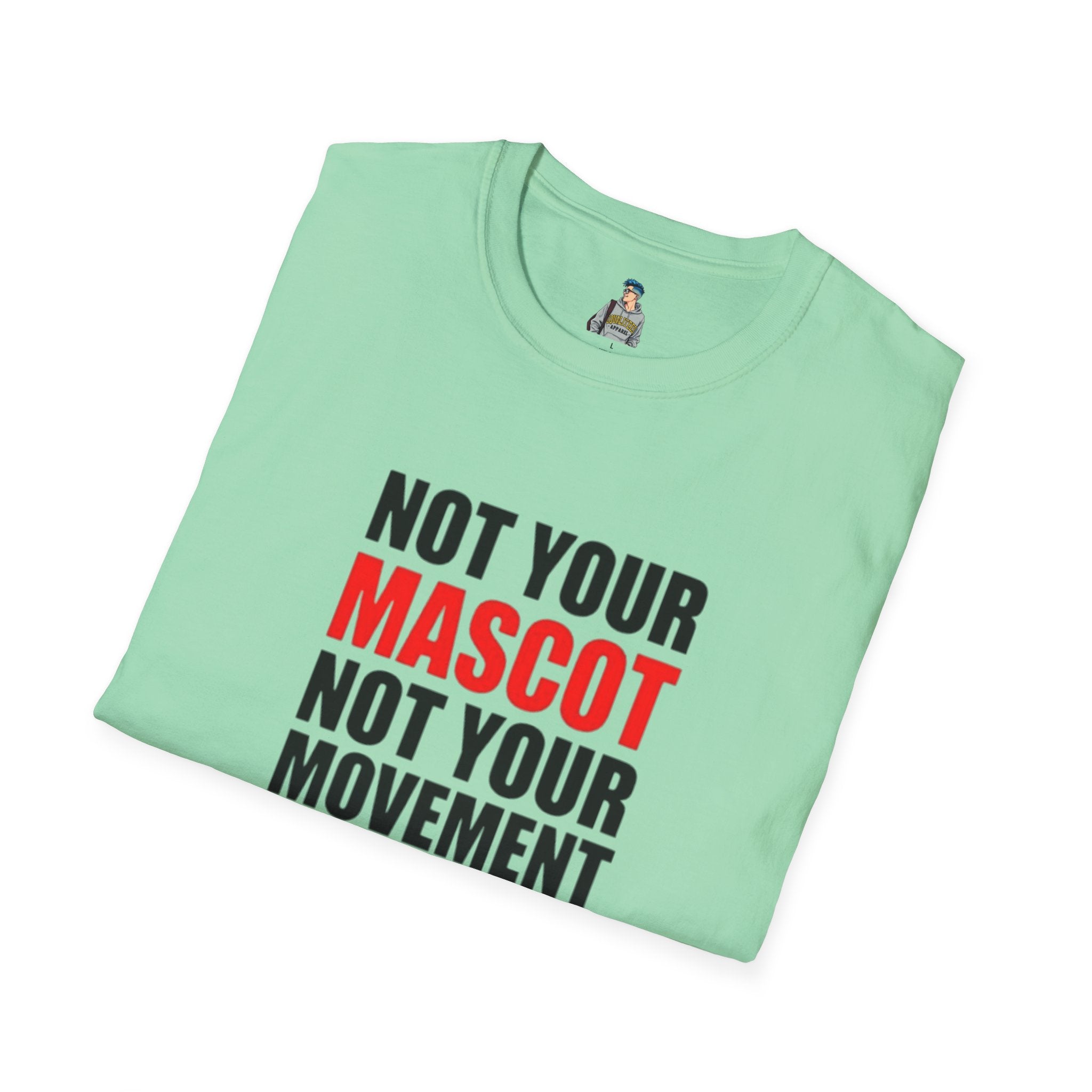 Not Your Mascot Unisex Softstyle T-shirt