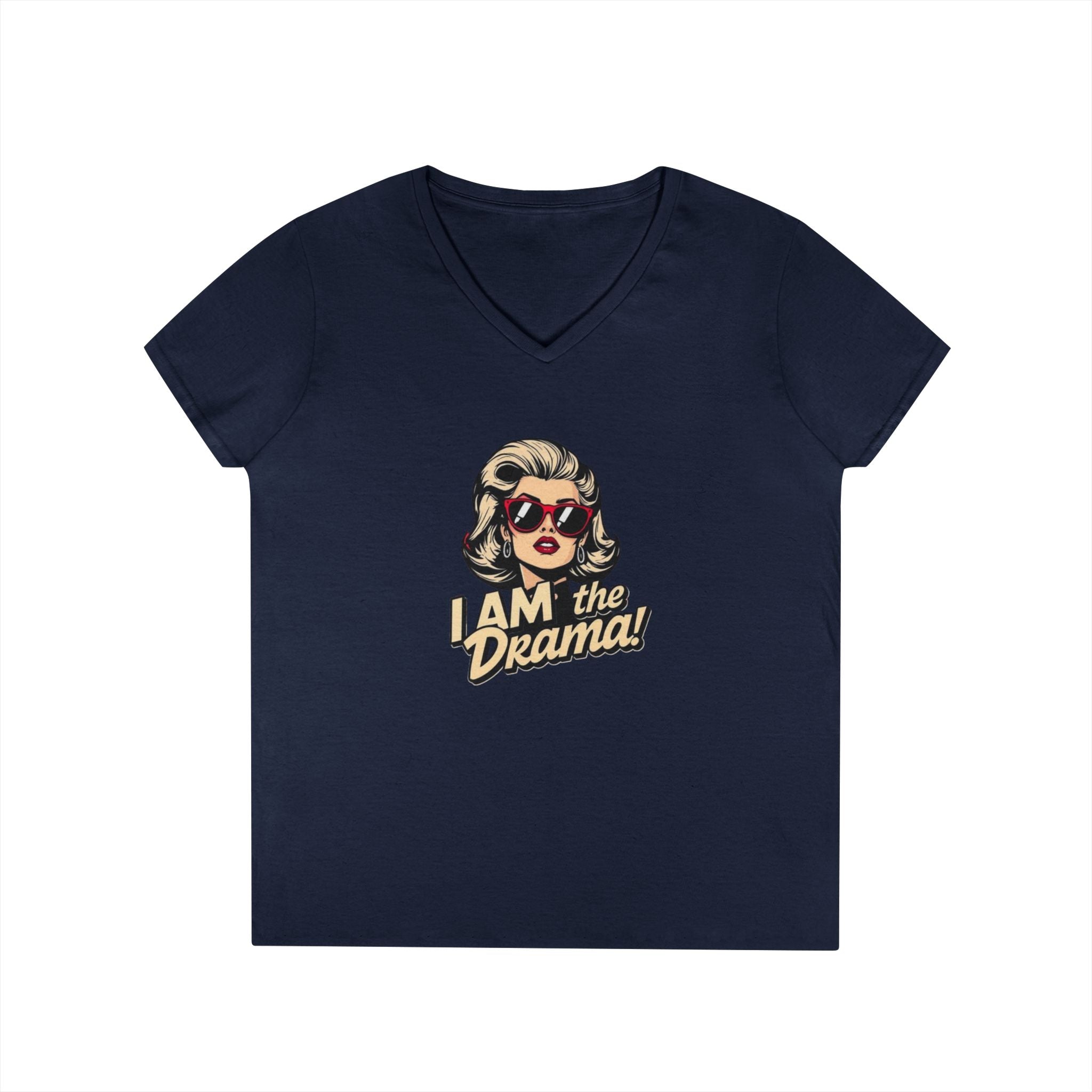 Funny Ladies' V-Neck T-Shirt - 'I AM the Drama!' Comedy Tee for Confident Women