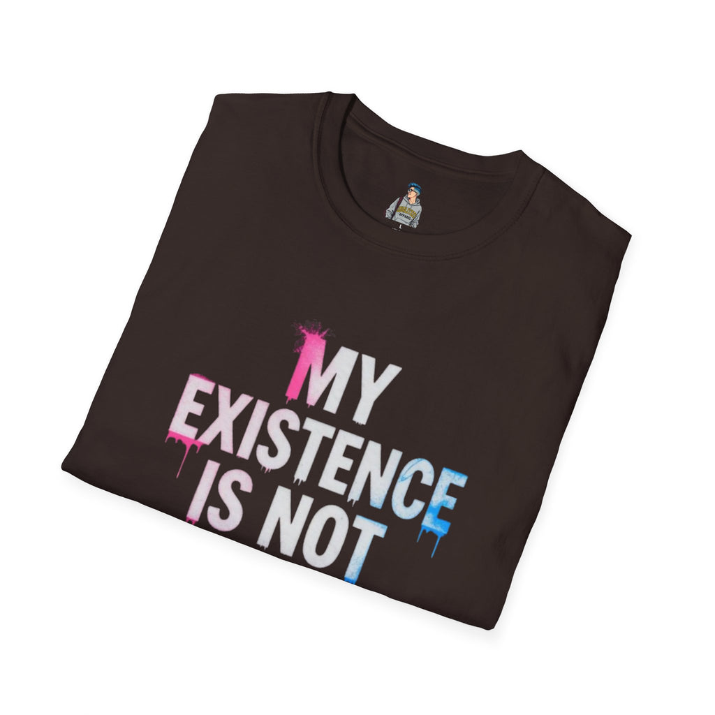 My Existence Is Not An Opinion T-Shirt — Trans Pride Statement Tee