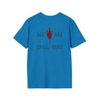 'We Are Still Here' Unisex Softstyle T-shirt