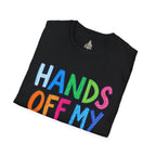 HANDS OFF MY FUTURE Political Statement T-Shirt