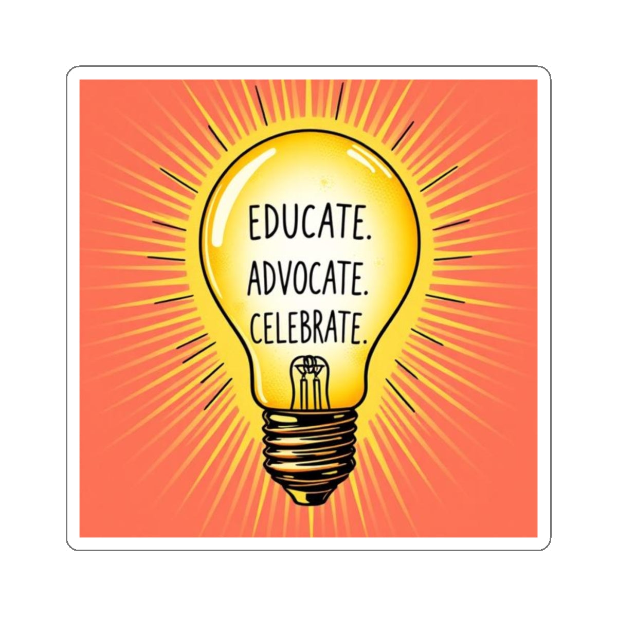 Inspiring Die-Cut Stickers – Educate, Advocate, Celebrate