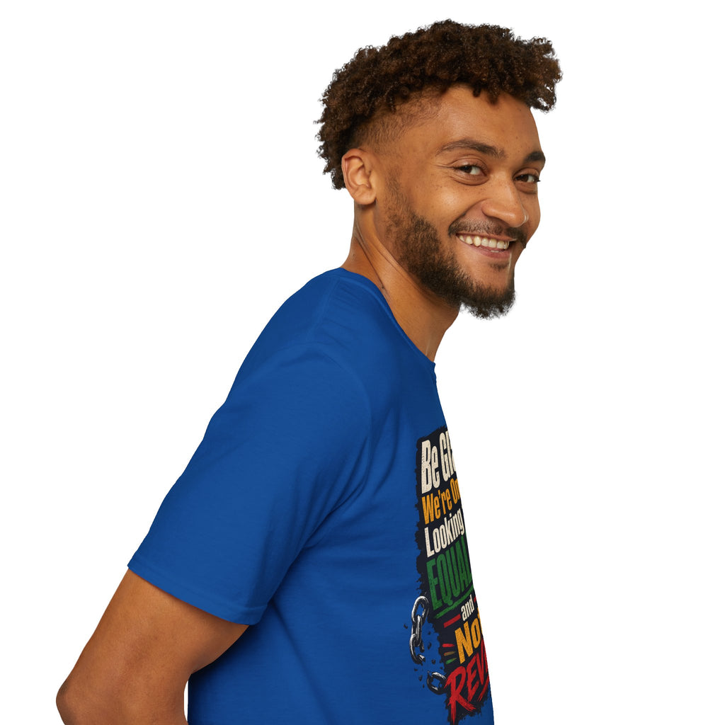 Be Glad We’re Only Looking for Equality T-Shirt — Black Power Fist Social Justice Tee