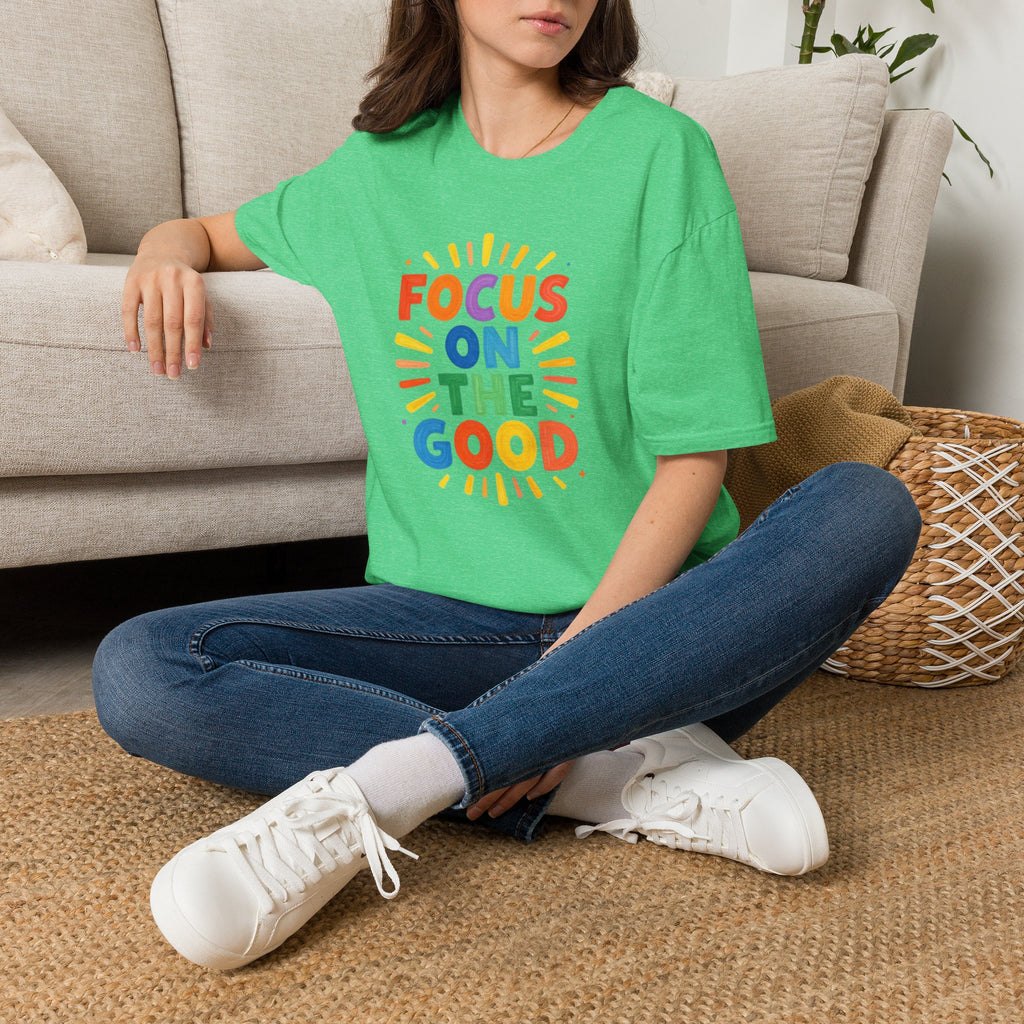 Focus On The Good T-Shirt