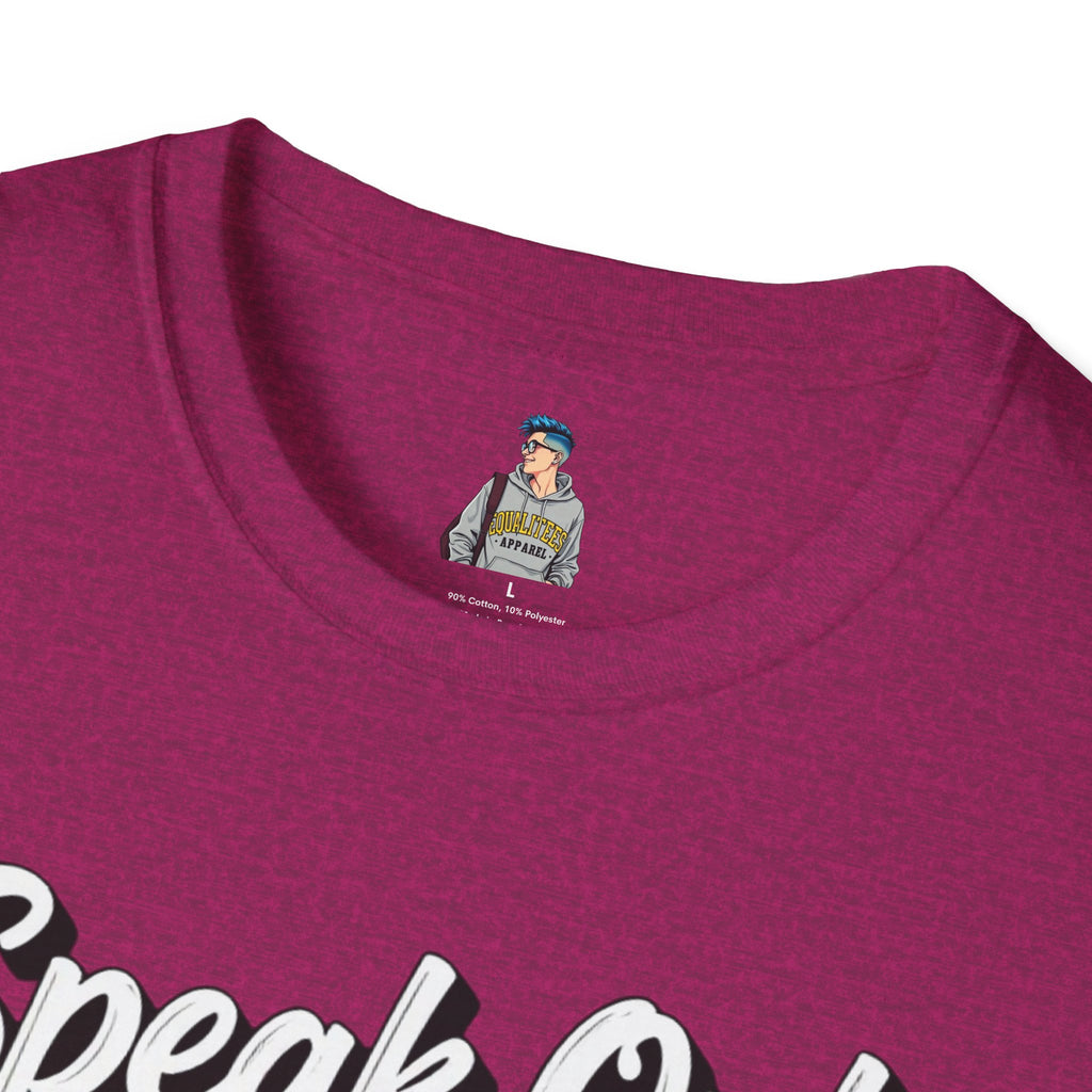 Speak Out T-Shirt Even If Your Voice Shakes