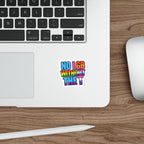 Die-Cut Stickers - NO LGB WITHOUT THE T