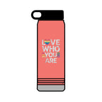 32oz Water Bottle Love Who You Are