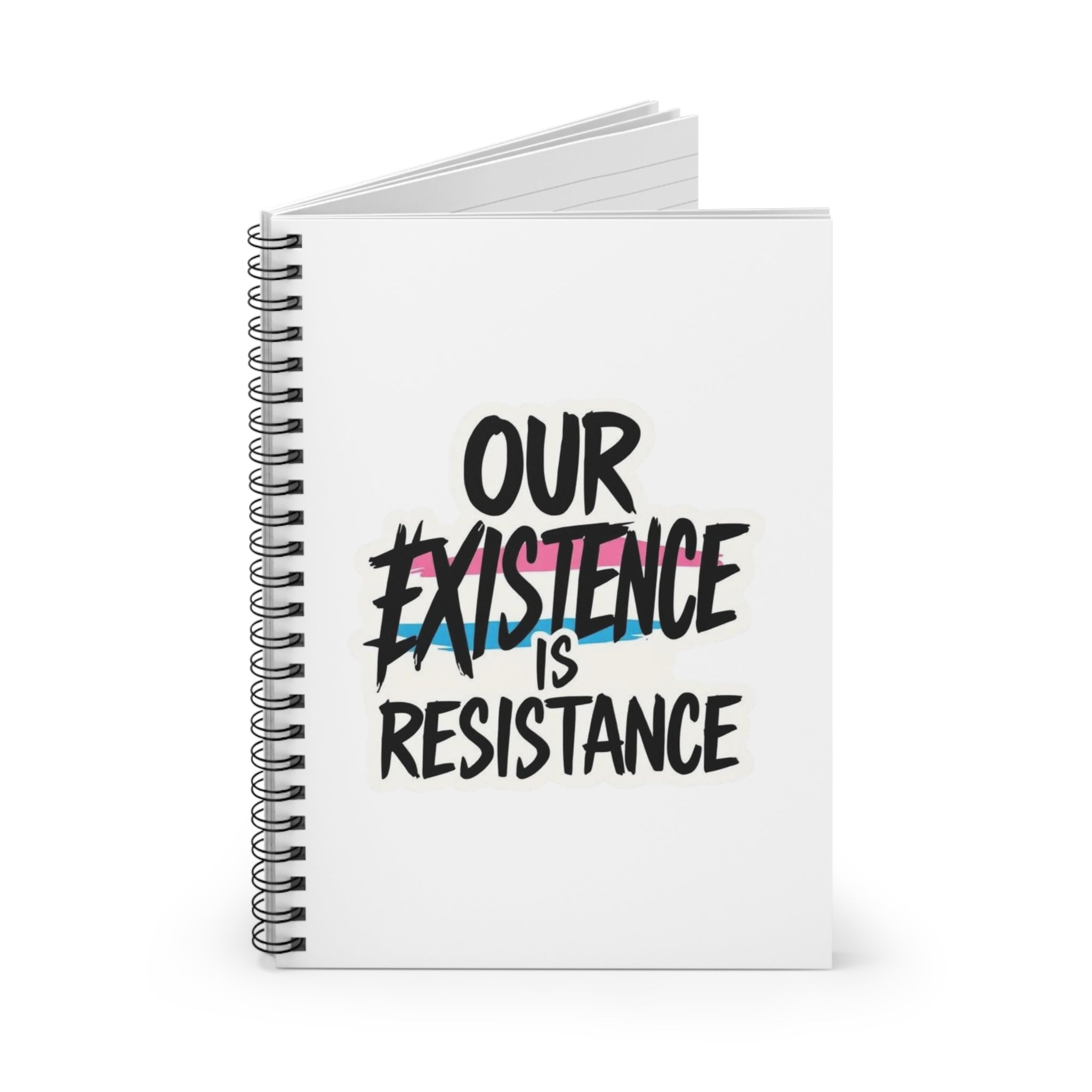 Our Existence is Resistance Spiral Notebook - Empowering Ruled Line Journal for Activists