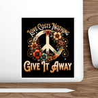 Die-Cut Stickers - Love Costs Nothing, Give It Away