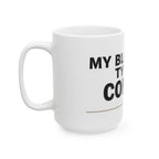 My Blood Type is Coffee - Ceramic Mug - Perfect Gift for Coffee Lovers