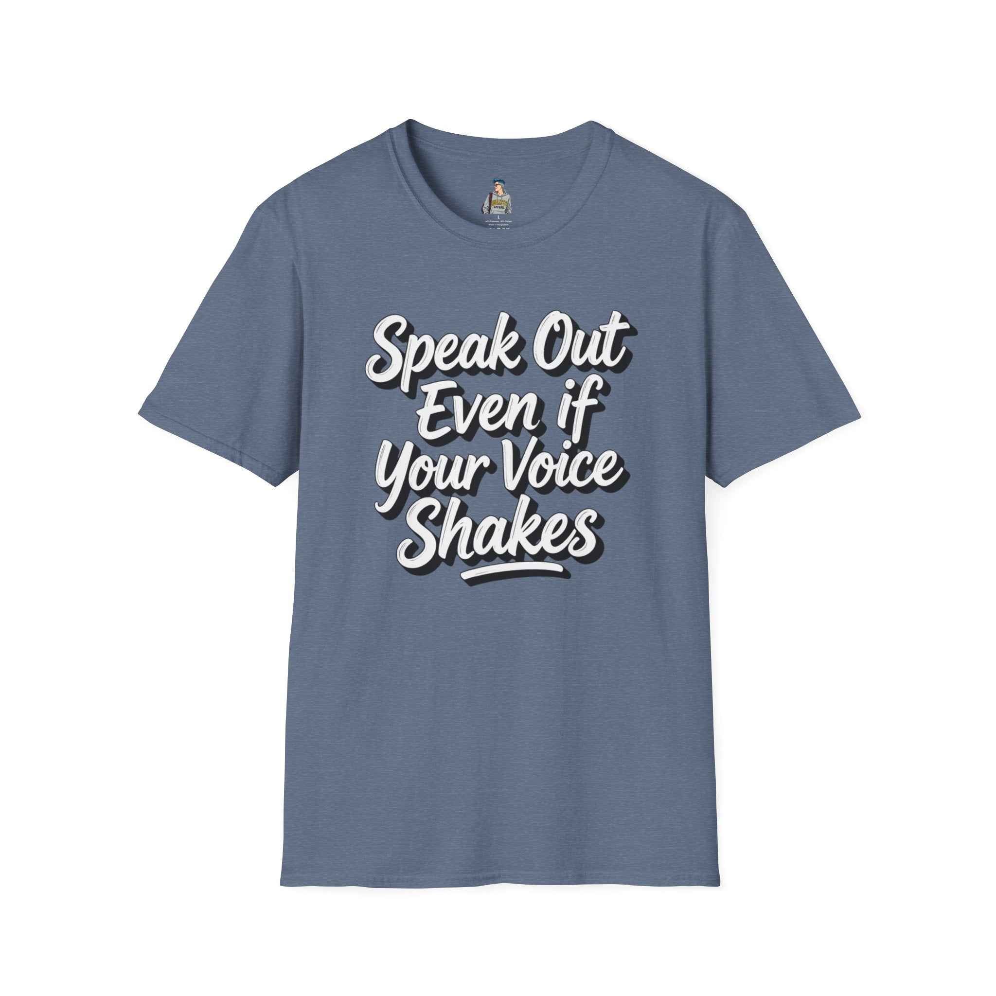Speak Out Even If Your Voice Shakes T-Shirt — Inspirational Protest / Activist Tee