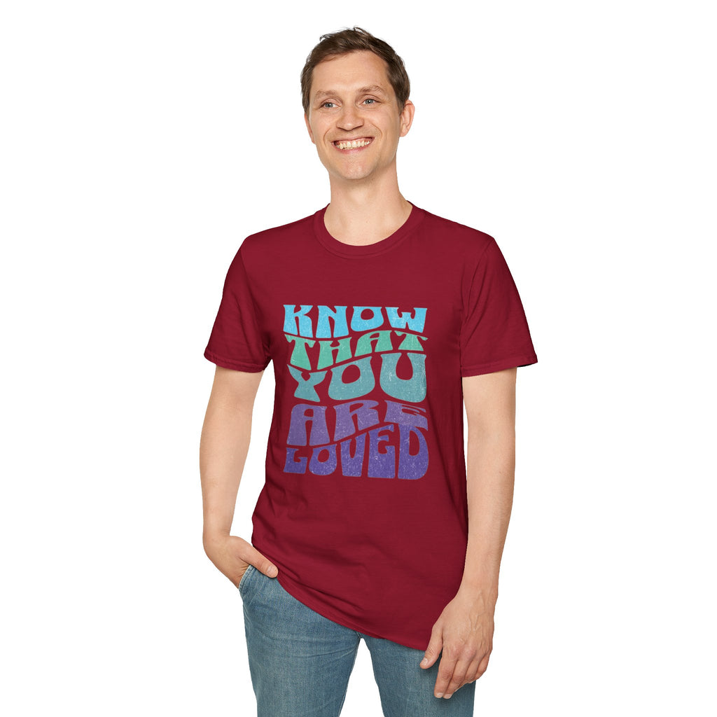 Know That You Are Loved - Unisex Softstyle T-Shirt