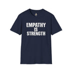 Empathy Is Strength T-Shirt