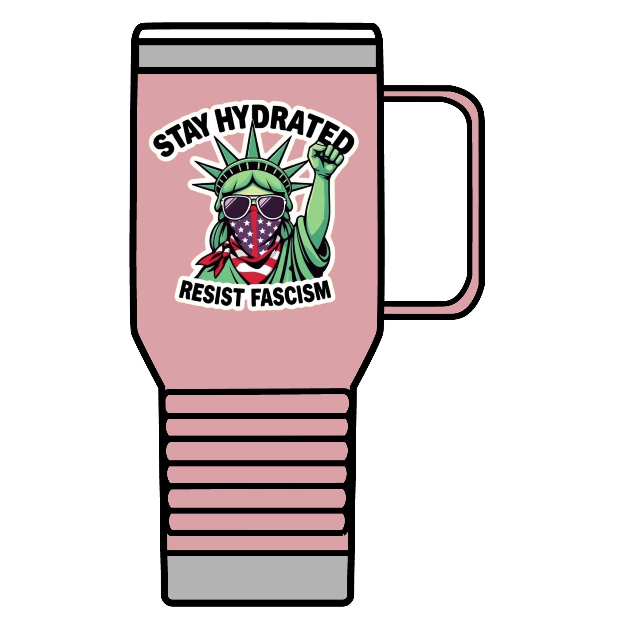 Stay Hydrated, Resist Fascism Travel Mug - 20oz