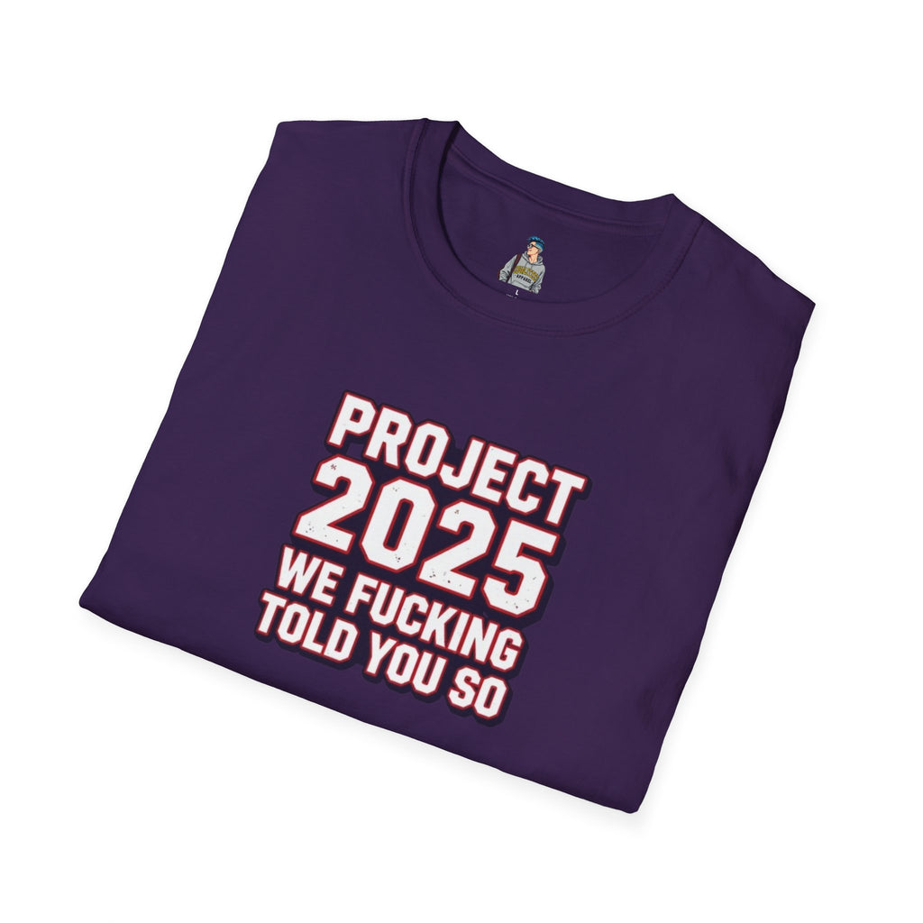 We Told You So PJ2025 T-Shirt