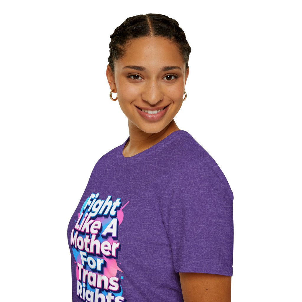 Fight Like A Mother T-Shirt - For Trans Rights