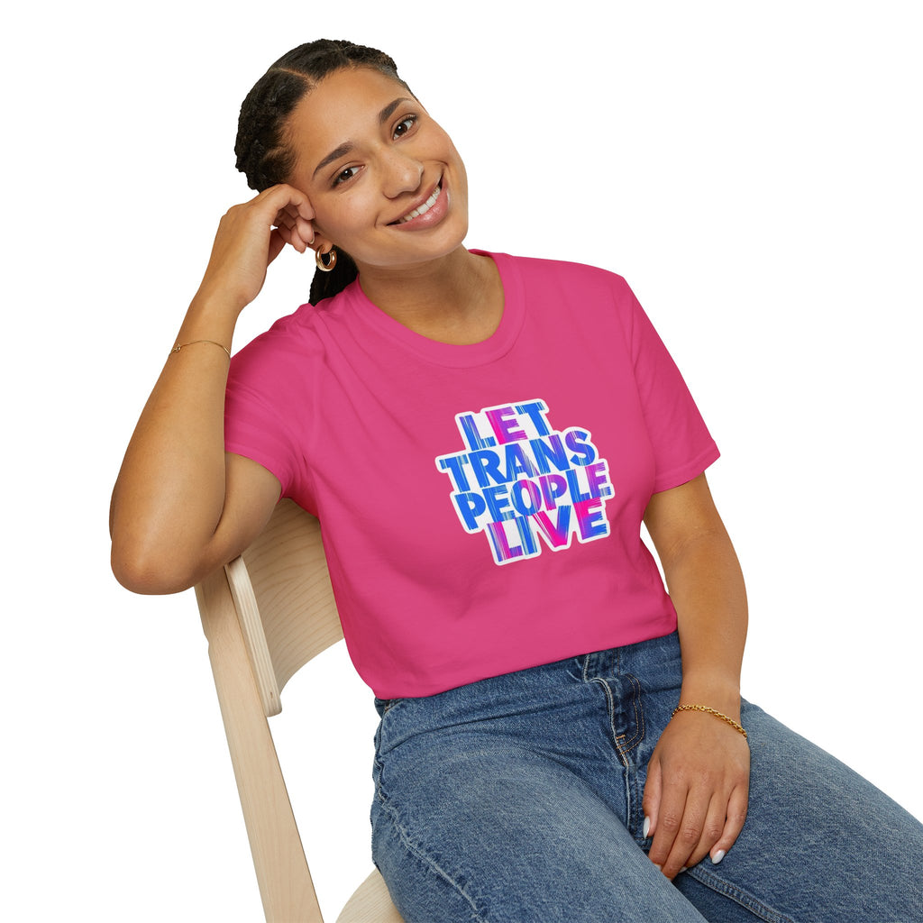 Let Trans People Live Unisex Softstyle T-Shirt - Supportive Statement Tee for LGBTQ+ Pride