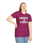 Empathy Is Strength T-Shirt