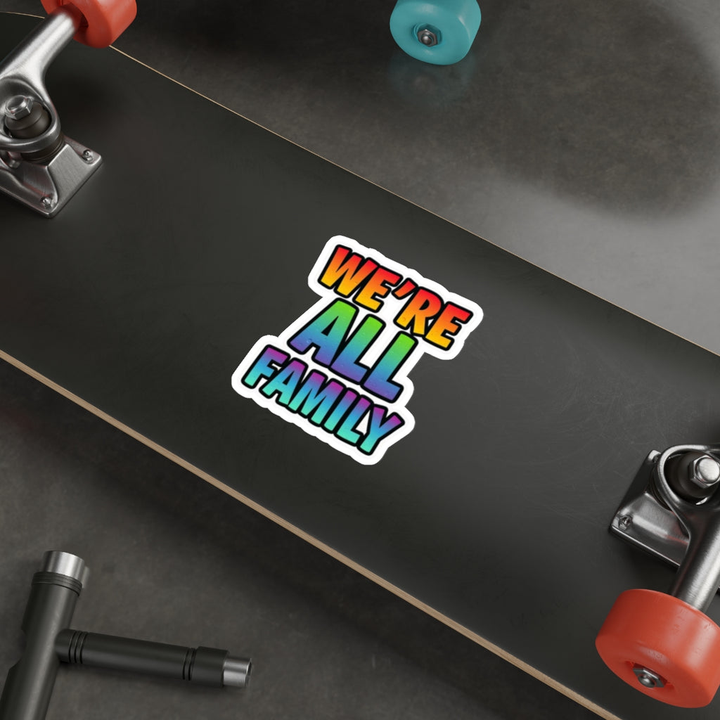 Die-Cut Stickers - WE'RE ALL FAMILY