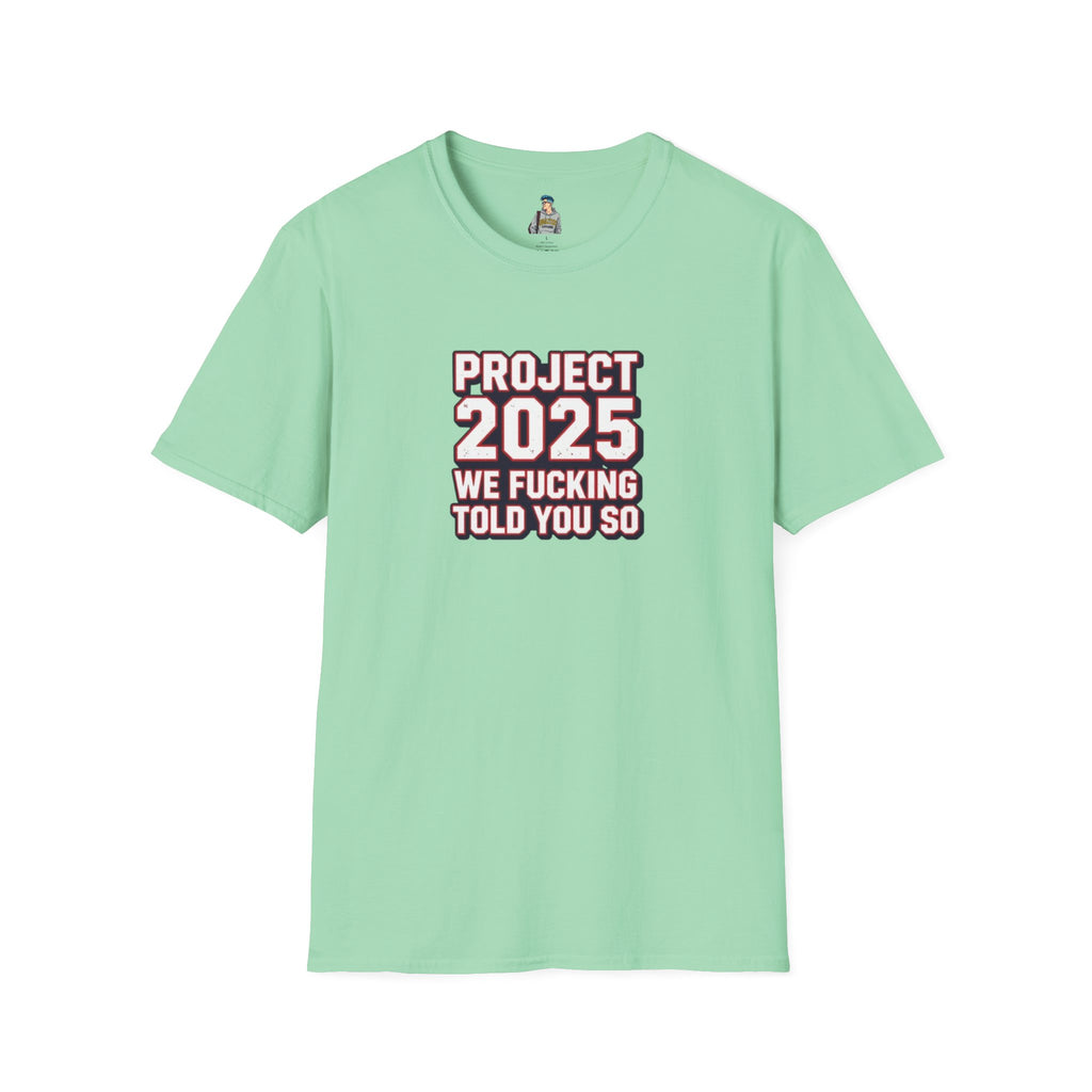 We Told You So PJ2025 T-Shirt