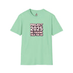 We Told You So PJ2025 T-Shirt